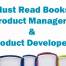 28 Must Read Books for Product Managers & Product Developers -- A list of must read product management books for tried-and-true recommendations from the PMN community. | productmanagers.network